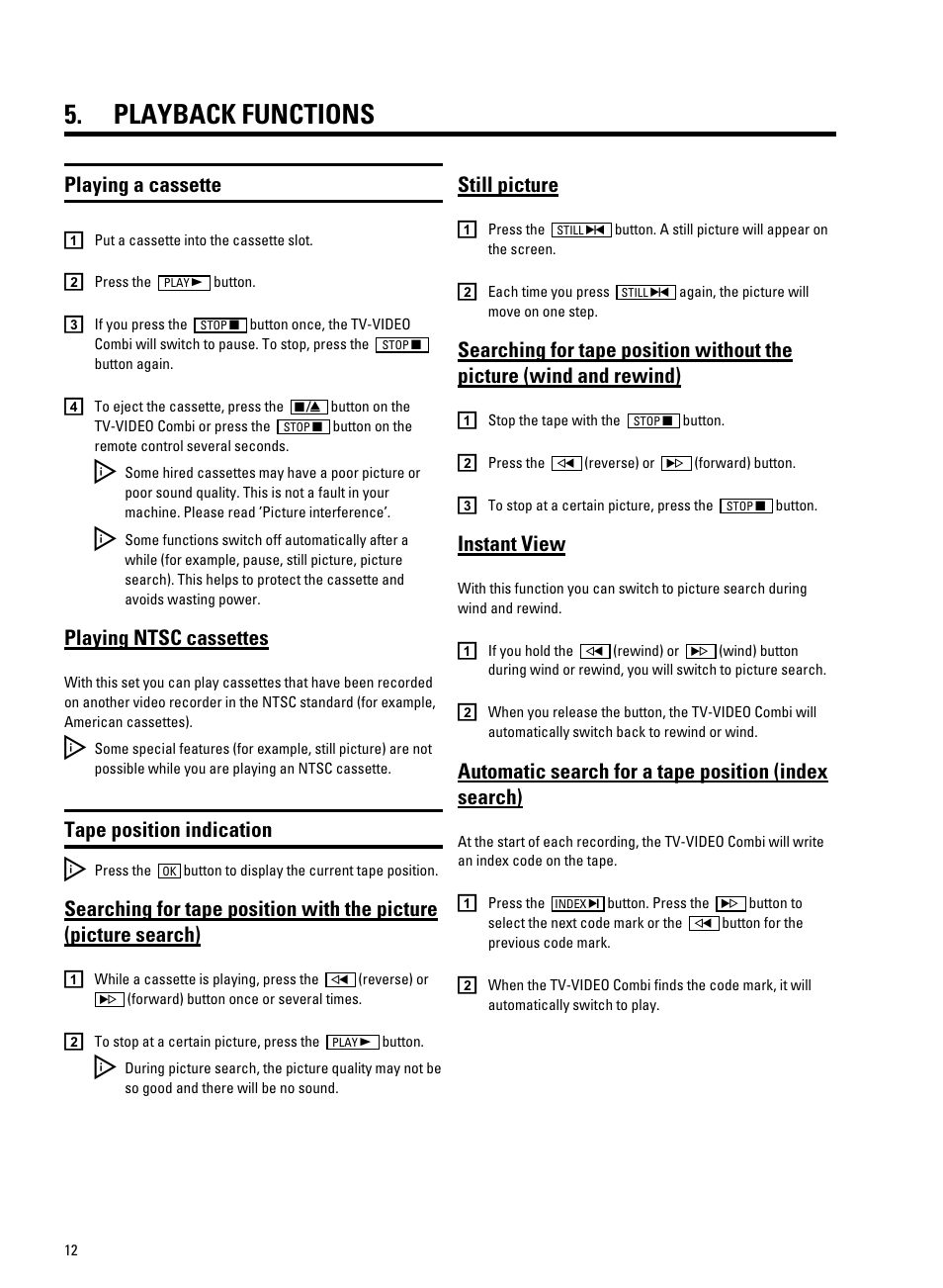 Playback functions, Playing a cassette, Playing ntsc cassettes | Tape position indication, Still picture, Instant view | Philips 14PV207 User Manual | Page 14 / 24