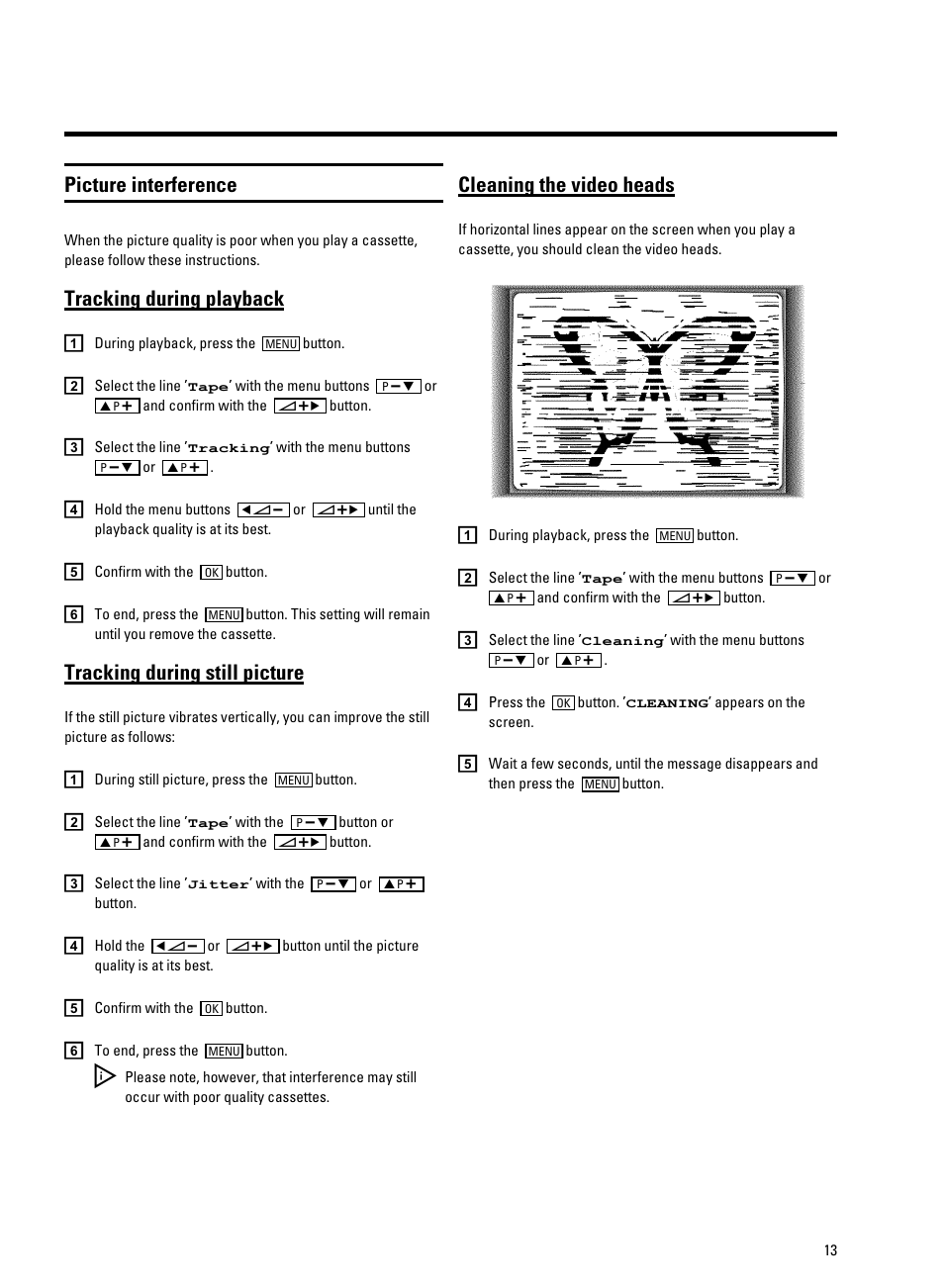 Picture interference, Cleaning the video heads, Tracking during playback | Tracking during still picture | Philips 14PV207 User Manual | Page 15 / 24