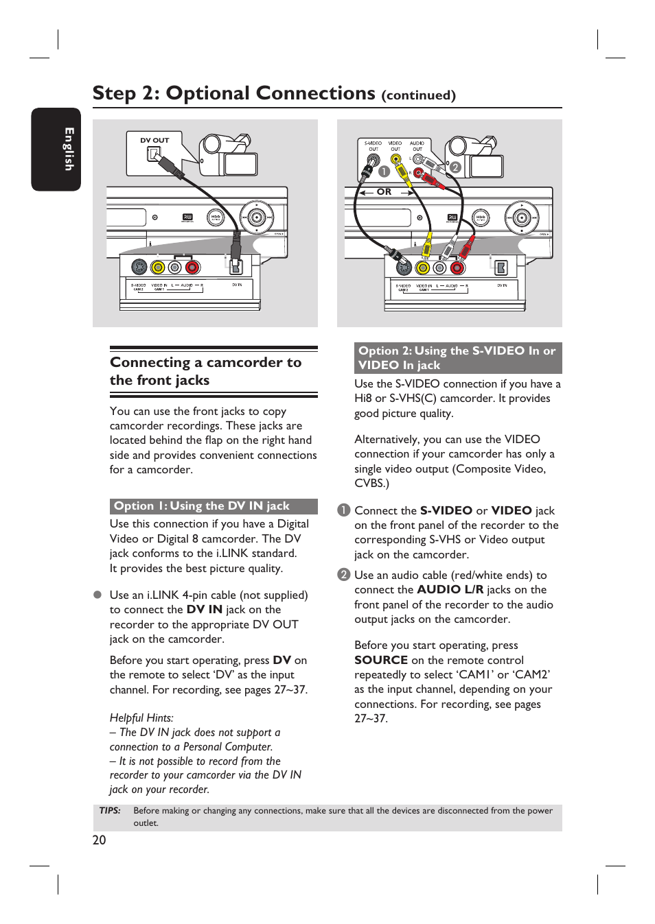 Step 2: optional connections, Connecting a camcorder to the front jacks | Philips DVDR3360H User Manual | Page 20 / 73