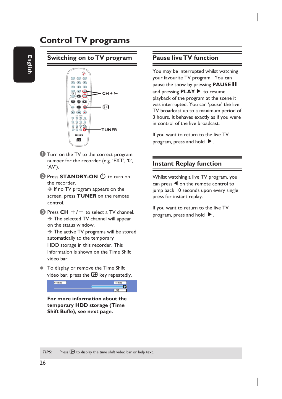 Control tv programs, Switching on to tv program, Pause live tv function | Instant replay function | Philips DVDR3360H User Manual | Page 26 / 73