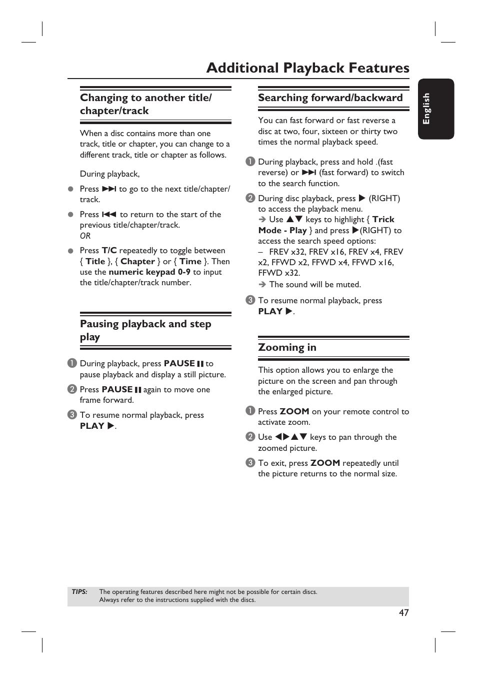 Additional playback features, Changing to another title/ chapter/track, Pausing playback and step play | Searching forward/backward, Zooming in | Philips DVDR3360H User Manual | Page 47 / 73