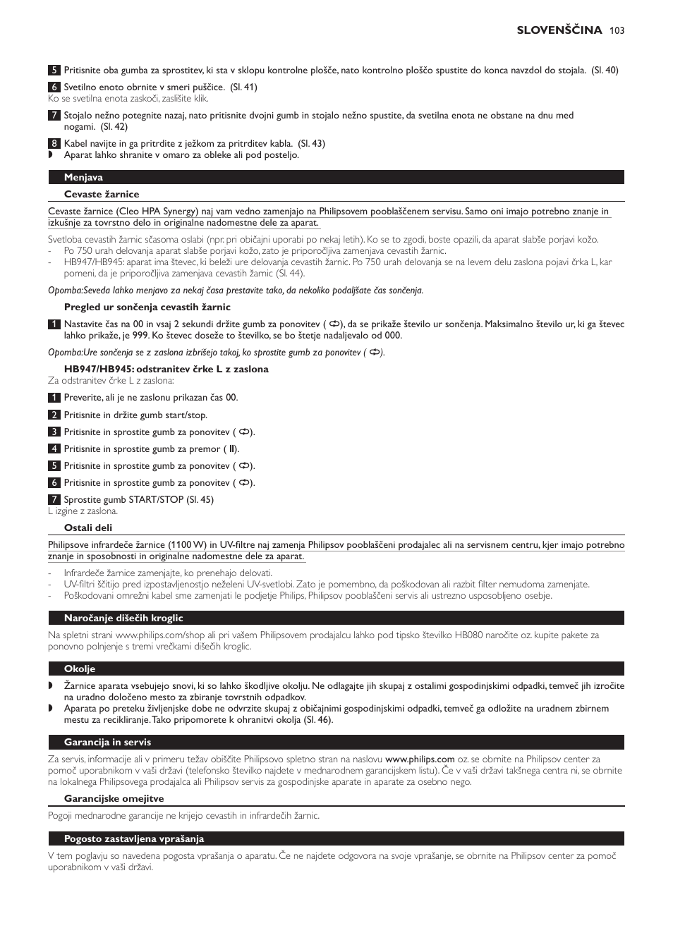 Menjava, Cevaste žarnice, Pregled ur sončenja cevastih žarnic | Hb947/hb945: odstranitev črke l z zaslona, Ostali deli, Naročanje dišečih kroglic, Okolje, Garancija in servis, Garancijske omejitve, Pogosto zastavljena vprašanja | Philips HB933 User Manual | Page 103 / 124