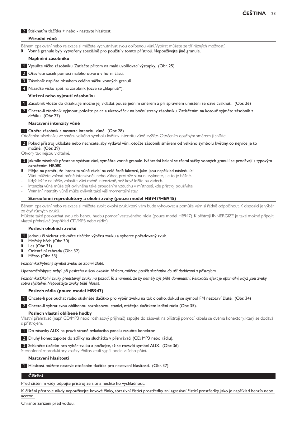 Přírodní vůně, Naplnění zásobníku, Vložení nebo vyjmutí zásobníku | Nastavení intenzity vůně, Poslech okolních zvuků, Poslech rádia (pouze model hb947), Poslech vlastní oblíbené hudby, Nastavení hlasitosti, Čištění | Philips HB933 User Manual | Page 23 / 124