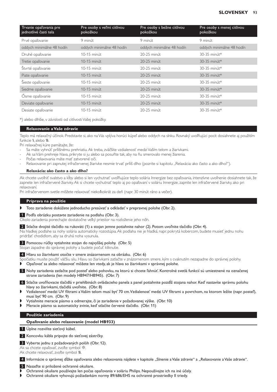 Relaxovanie a vaše zdravie, Relaxácia: ako často a ako dlho, Príprava na použitie | Použitie zariadenia, Opaľovanie alebo relaxovanie (model hb933) | Philips HB933 User Manual | Page 93 / 124