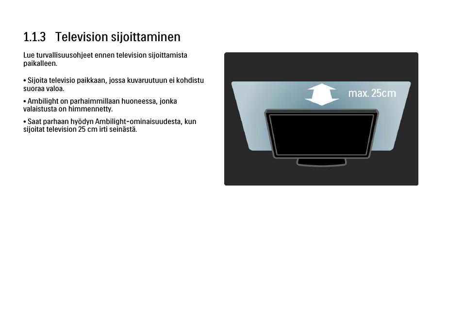 3 television sijoittaminen | Philips FI KYTTOPAS 52PFL9704H User Manual | Page 10 / 262