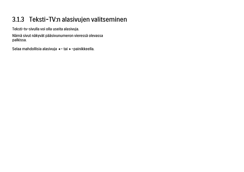 3 alasivujen valinta, 3 teksti-tv:n alasivujen valitseminen | Philips FI KYTTOPAS 52PFL9704H User Manual | Page 116 / 262