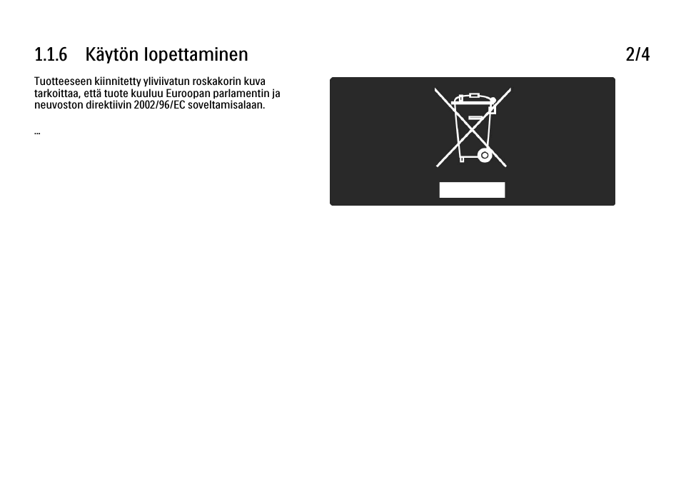 6 käytön lopettaminen 2/4 | Philips FI KYTTOPAS 52PFL9704H User Manual | Page 14 / 262