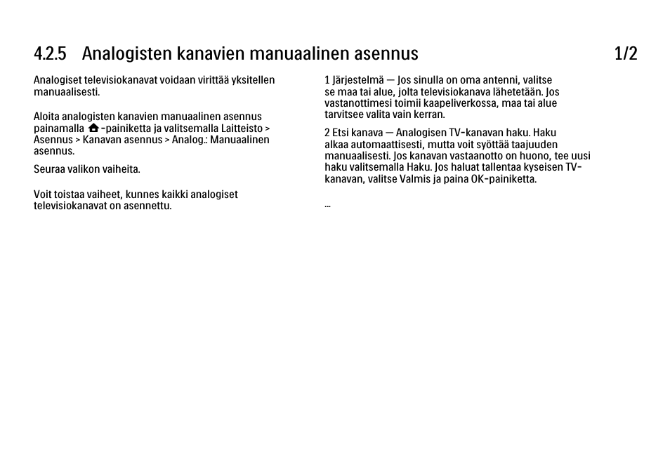 5 manuaalinen asennus — analoginen, 5 analogisten kanavien manuaalinen asennus 1/2 | Philips FI KYTTOPAS 52PFL9704H User Manual | Page 162 / 262