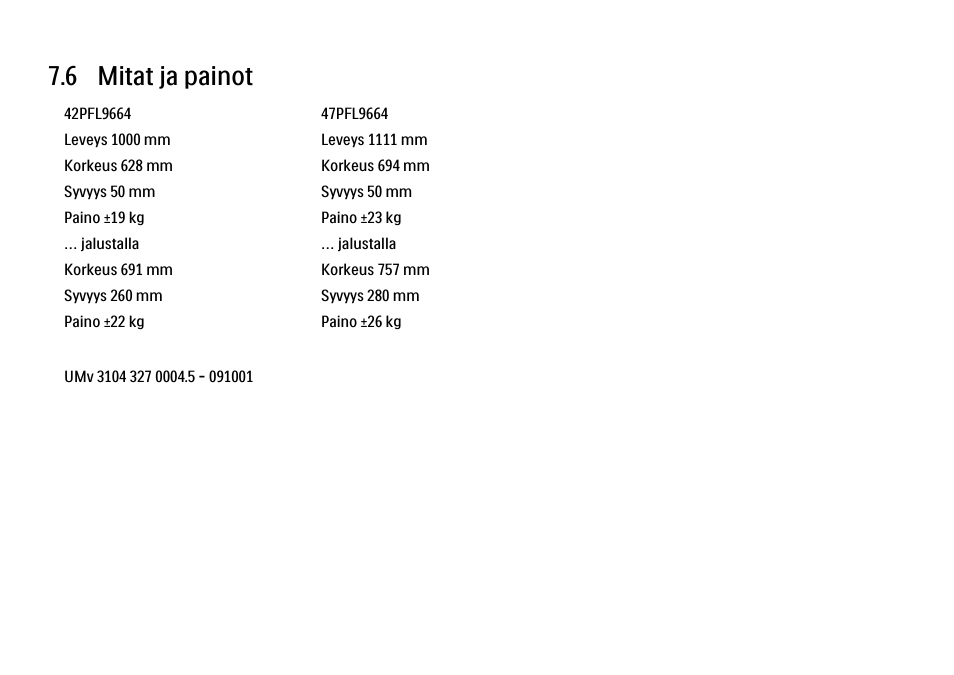 6 mitat, 6 mitat ja painot | Philips FI KYTTOPAS 52PFL9704H User Manual | Page 256 / 262