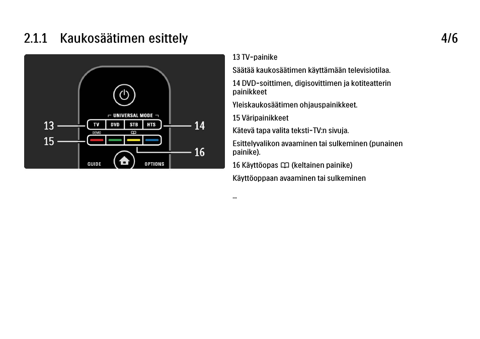 1 kaukosäätimen esittely 4/6 | Philips FI KYTTOPAS 52PFL9704H User Manual | Page 41 / 262