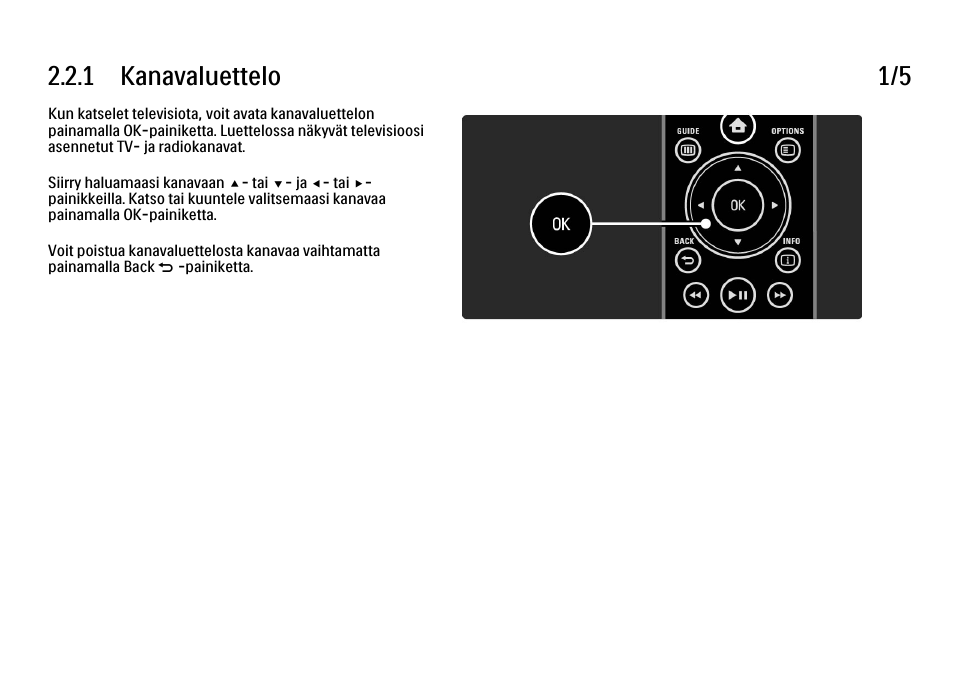 2 valikot, 1 kanavaluettelo, 1 kanavaluettelo 1/5 | Philips FI KYTTOPAS 52PFL9704H User Manual | Page 75 / 262