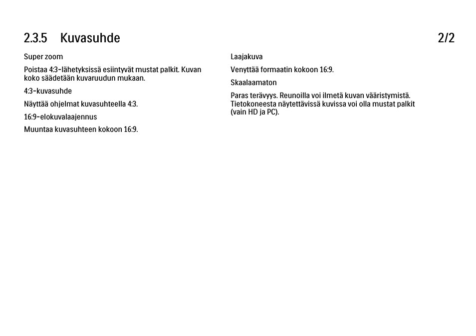 5 kuvasuhde 2/2 | Philips FI KYTTOPAS 52PFL9704H User Manual | Page 91 / 262