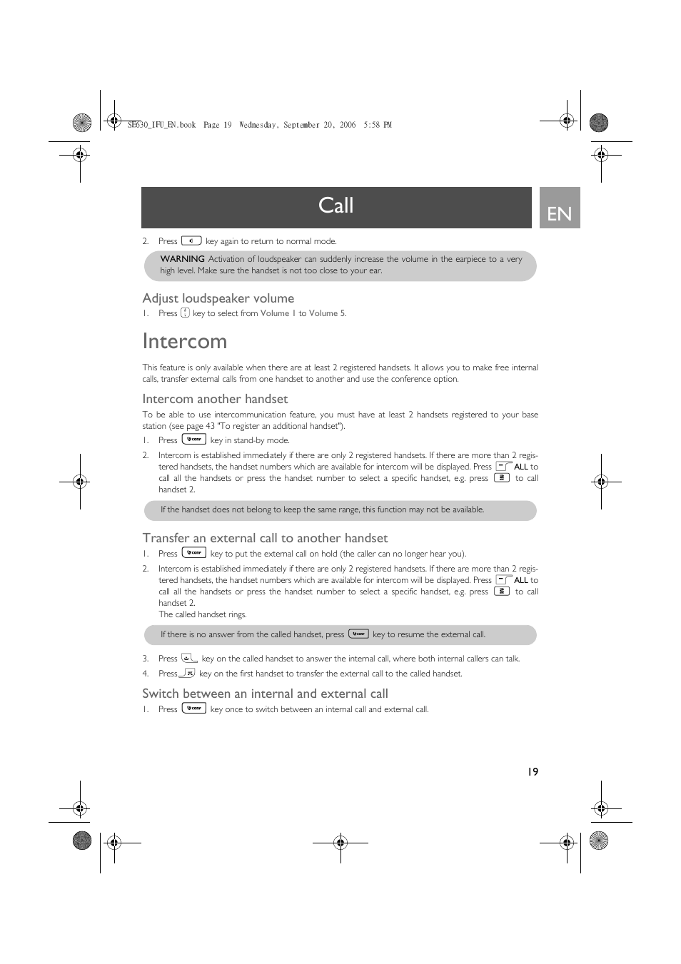 Adjust loudspeaker volume, Intercom, Intercom another handset | Transfer an external call to another handset, Switch between an internal and external call, Call | Philips SE630 User Manual | Page 19 / 55