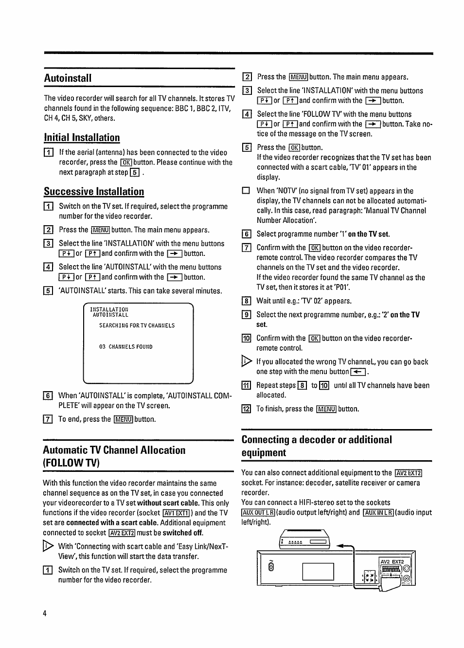 Autoinstall, Initial installation, Successive installation | Automatic tv channel allocation (follow tv), Connecting a decoder or additional equipment, Automatic tv channel allocation (followtv) | Philips VR800 User Manual | Page 8 / 28