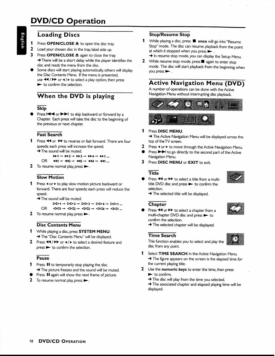 Loading discs, When the dvd is playing, Fast search | Slow motion, Disc contents menu, Pause, Stop/resume stop, Active navigation menu (dvd), Title, Chapter | Philips MX1055D37 User Manual | Page 30 / 42