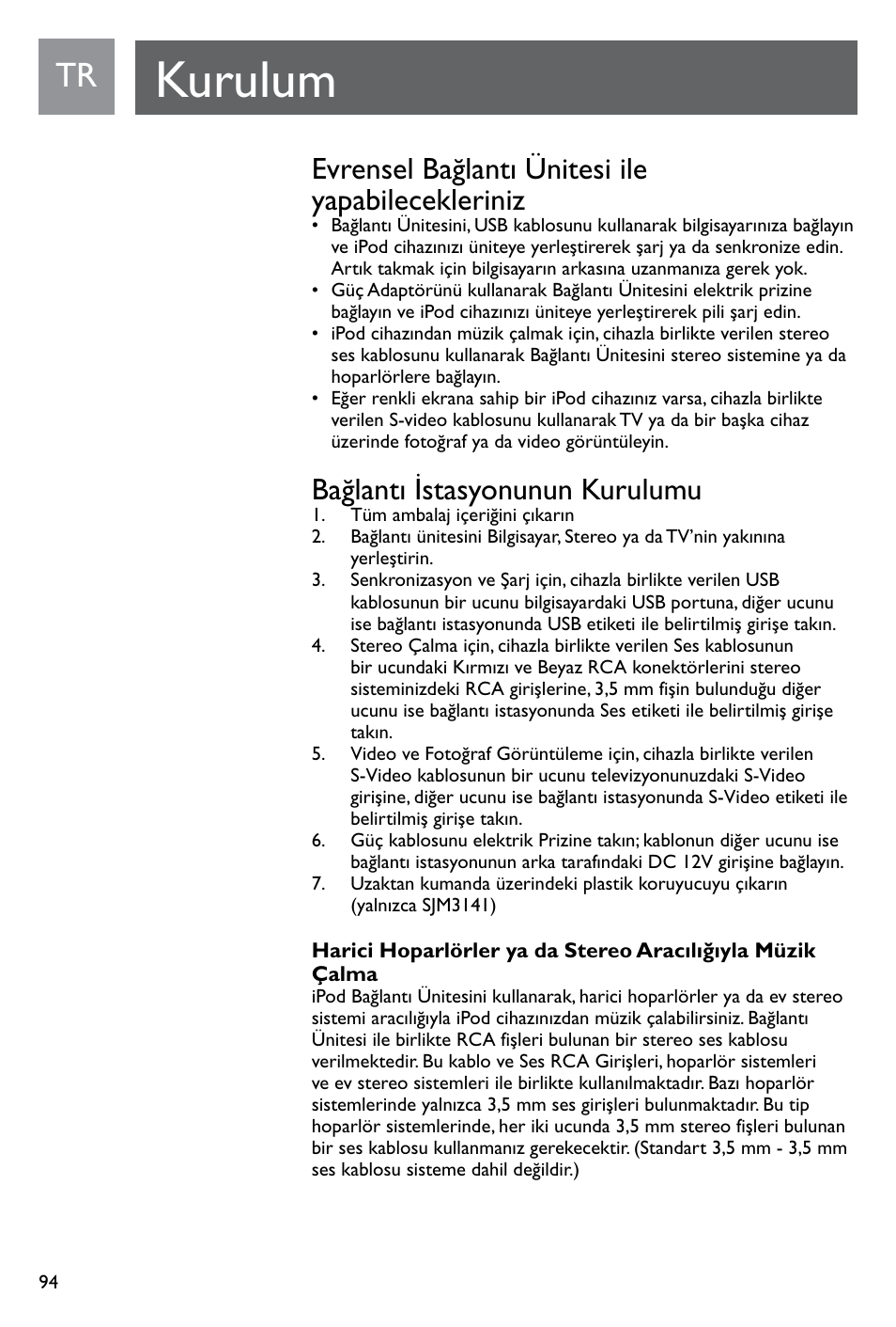 Kurulum, Evrensel bağlantı ünitesi ile yapabilecekleriniz, Bağlantı istasyonunun kurulumu | Philips SJM3141 User Manual | Page 94 / 101