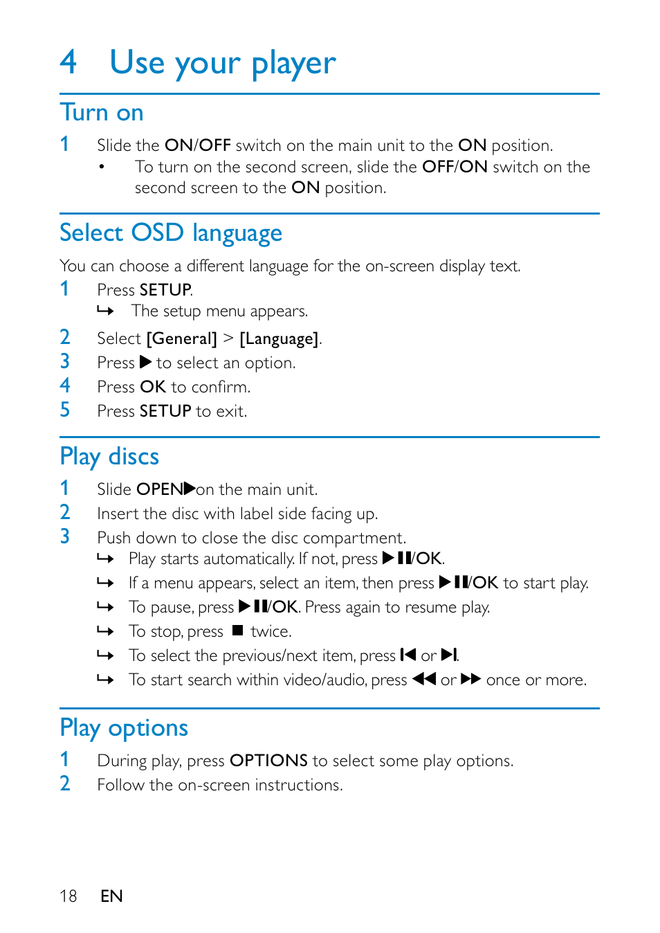 4 use your player, Turn on, Select osd language | Play discs, Play options, Use your player | Philips PD7013 User Manual | Page 17 / 24