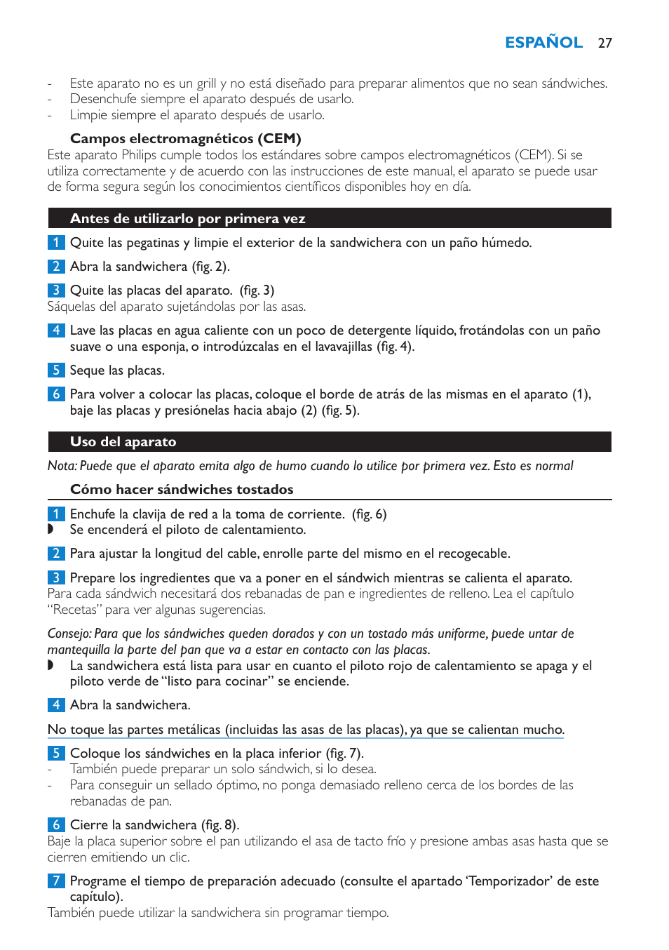 Campos electromagnéticos (cem), Antes de utilizarlo por primera vez, Uso del aparato | Cómo hacer sándwiches tostados | Philips sandwich maker HD2415 User Manual | Page 27 / 72