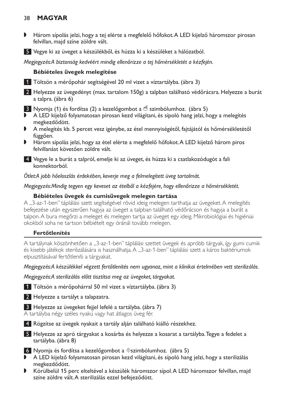 Bébiételes üvegek melegítése, Bébiételes üvegek és cumisüvegek melegen tartása, Fertőtlenítés | Philips SCF280 User Manual | Page 38 / 108