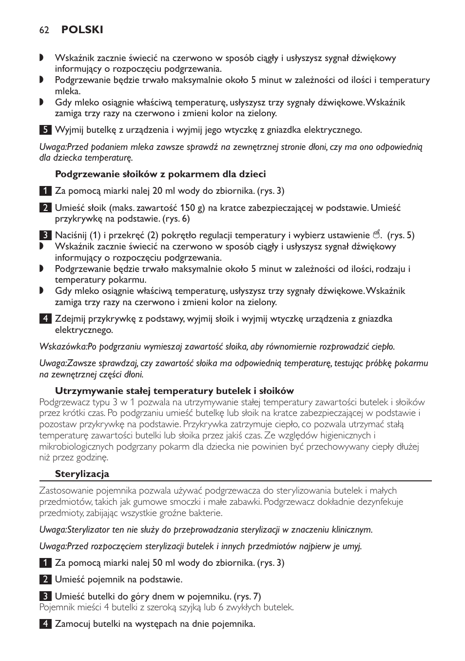 Podgrzewanie słoików z pokarmem dla dzieci, Utrzymywanie stałej temperatury butelek i słoików, Sterylizacja | Philips SCF280 User Manual | Page 62 / 108