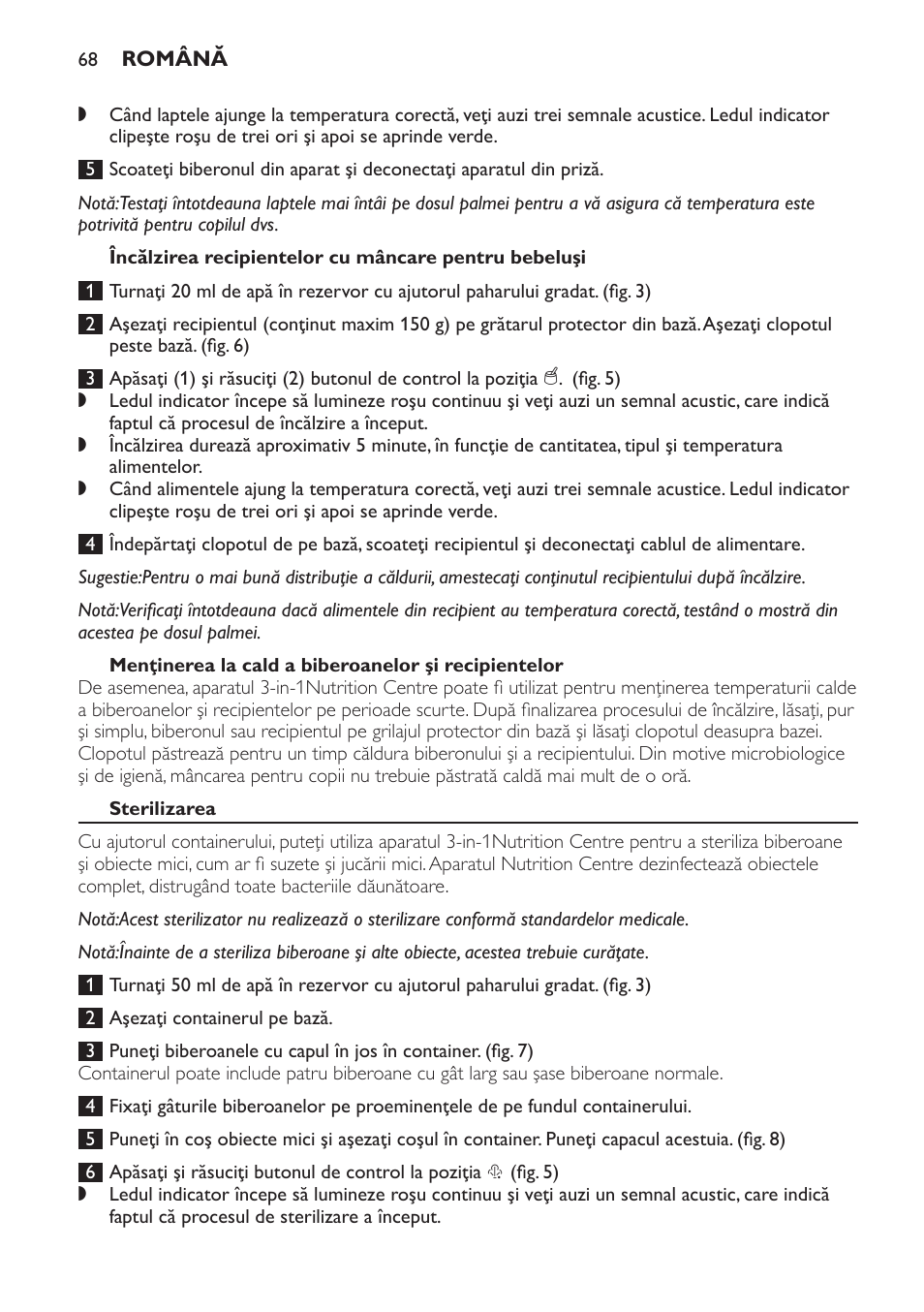 Menţinerea la cald a biberoanelor şi recipientelor, Sterilizarea | Philips SCF280 User Manual | Page 68 / 108