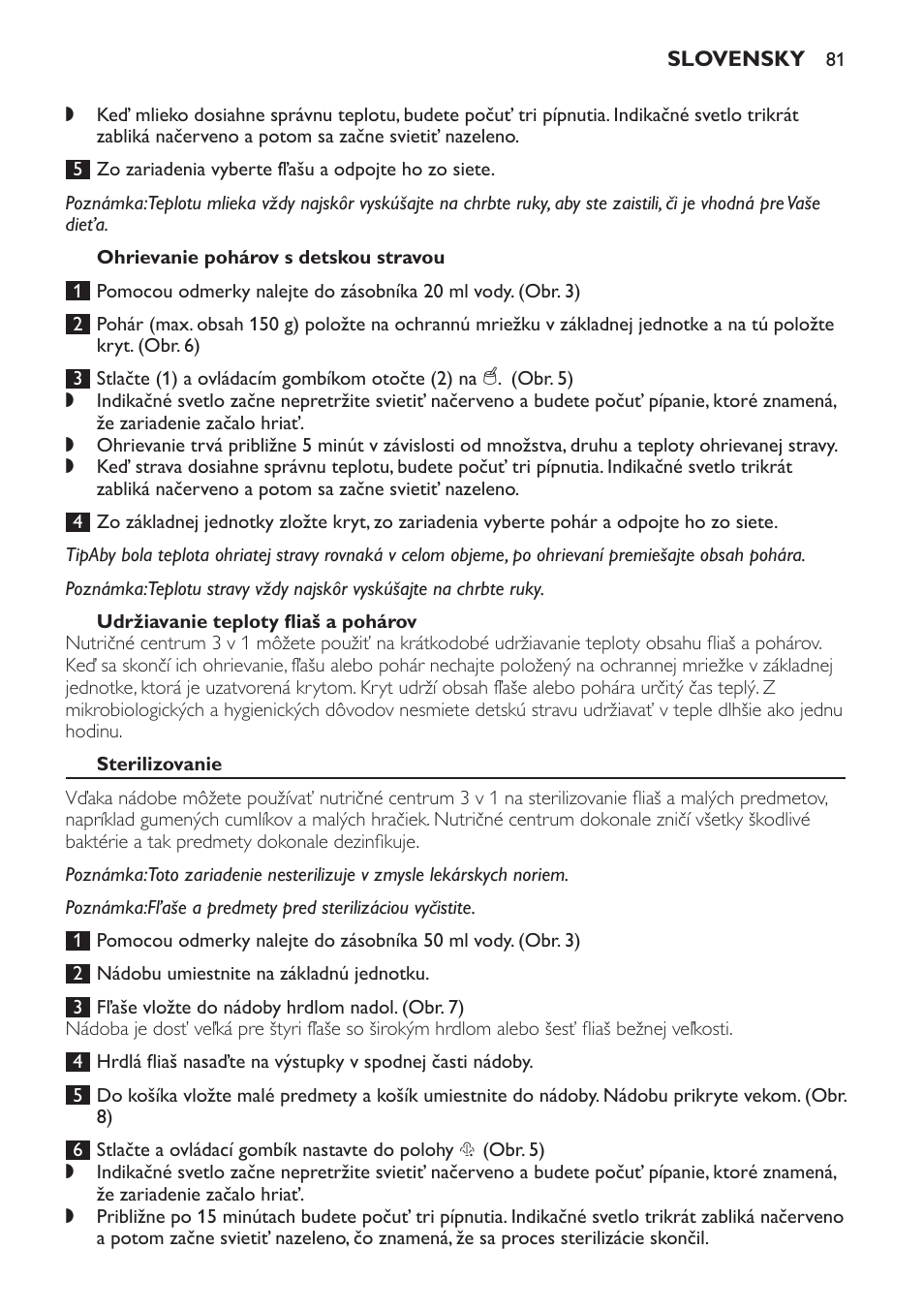 Ohrievanie pohárov s detskou stravou, Udržiavanie teploty fliaš a pohárov, Sterilizovanie | Philips SCF280 User Manual | Page 81 / 108