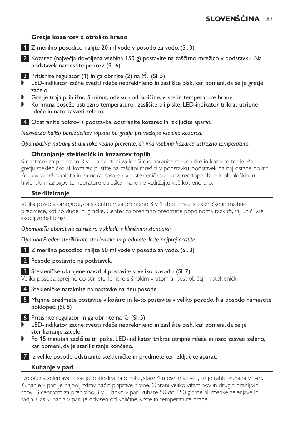 Ohranjanje stekleničk in kozarcev toplih, Steriliziranje, Kuhanje v pari | Philips SCF280 User Manual | Page 87 / 108