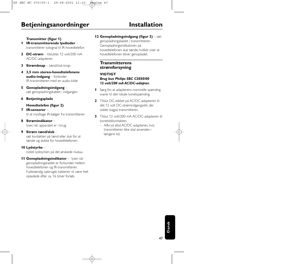 Betjeningsanordninger installation | Philips HC 070 User Manual | Page 47 / 101