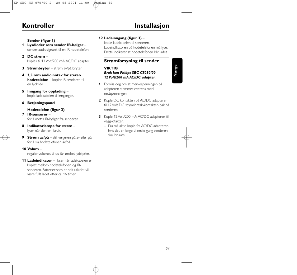 Kontroller installasjon | Philips HC 070 User Manual | Page 59 / 101