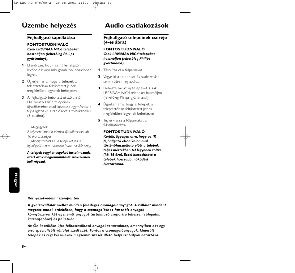 Üzembe helyezés audio csatlakozások | Philips HC 070 User Manual | Page 84 / 101