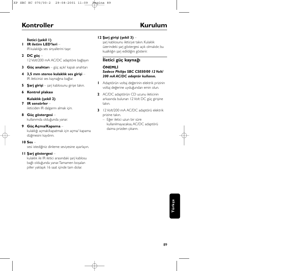 Kontroller kurulum | Philips HC 070 User Manual | Page 89 / 101