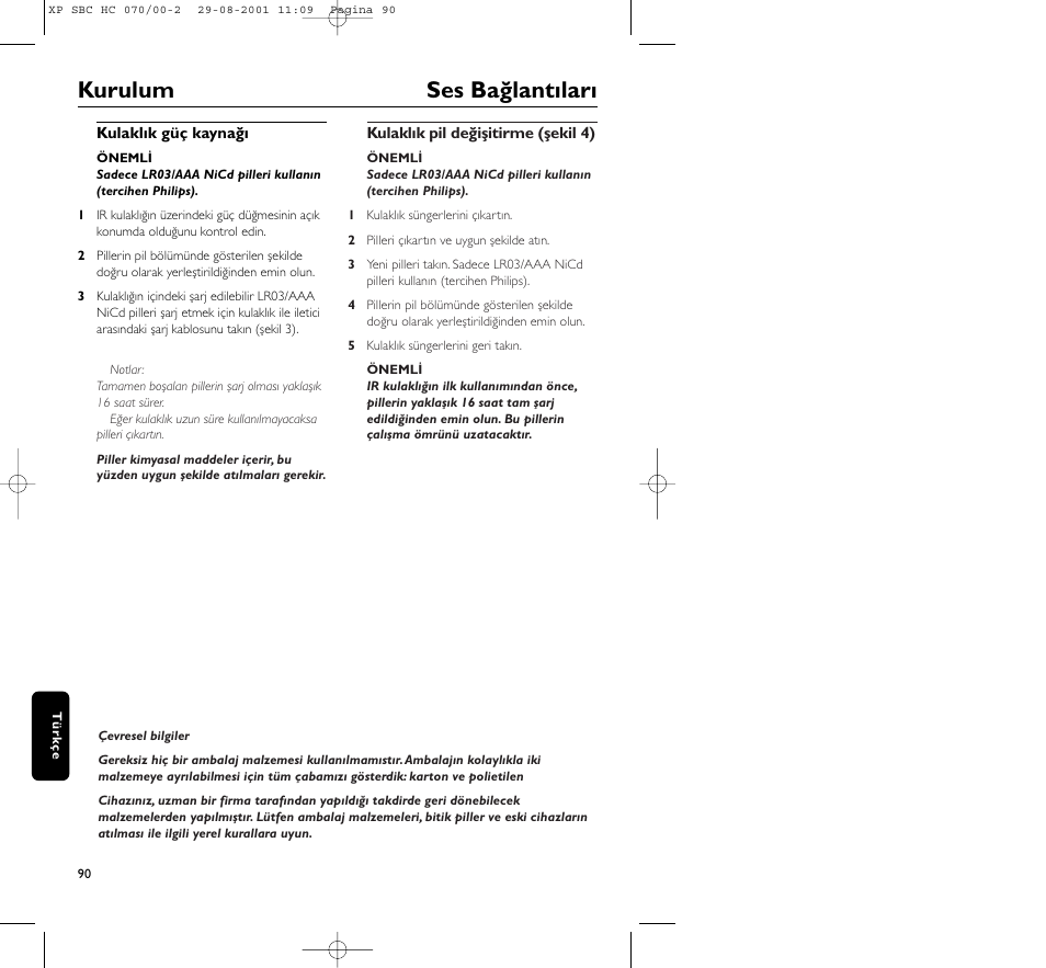 Kurulum ses bağlantıları | Philips HC 070 User Manual | Page 90 / 101