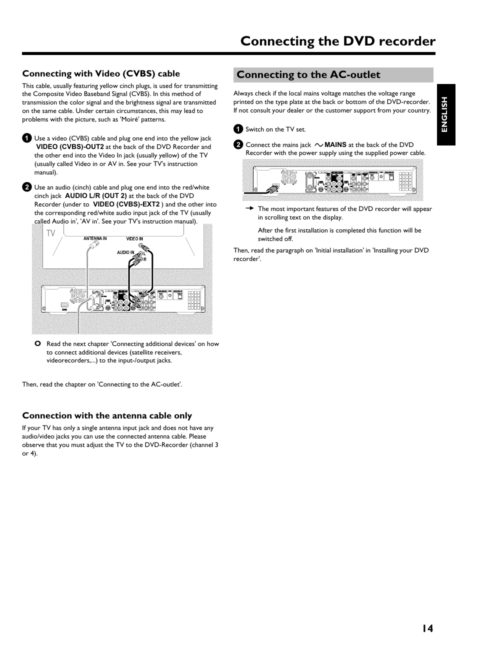 Connecting with video (cvbs) cable, Connection with the antenna cable only, Connecting to the ac-outlet | Connecting the dvd recorder, Connecting to the ac outlet | Philips HDRW 720/17 User Manual | Page 21 / 90