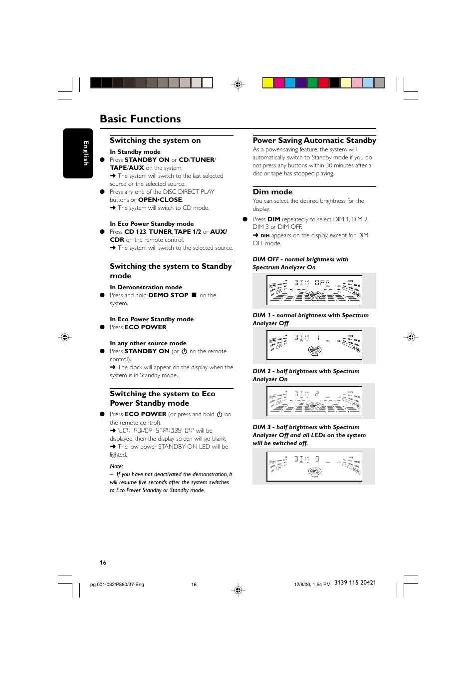 Basic functions, Switching the system on, Switching the system to standby mode | Switching the system to eco power standby mode, Power saving automatic standby, Dim mode | Philips FW P880 User Manual | Page 16 / 32