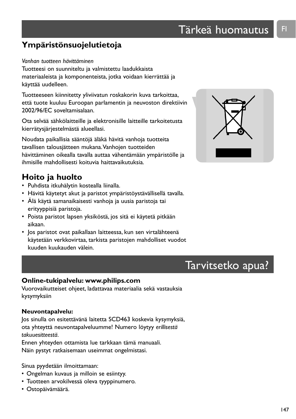 Tärkeä huomautus, Tarvitsetko apua, Ympäristönsuojelutietoja | Hoito ja huolto | Philips SCD463 User Manual | Page 147 / 160