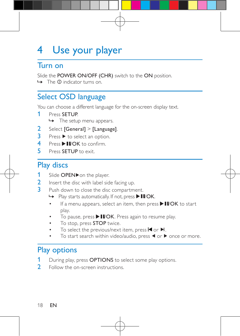 4 use your player, Turn on, Select osd language | Play discs, Play options | Philips PD703/37 User Manual | Page 20 / 24