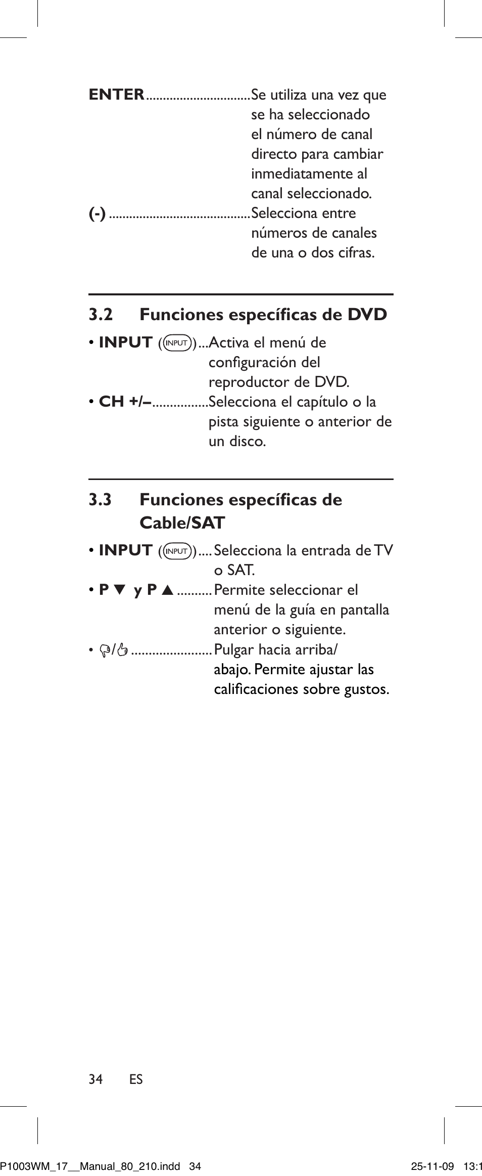 Enter, 2 funciones específicas de dvd, Funciones específicas de cable/sat | 3 funciones específicas de cable/sat | Philips SRP1003WM/17 User Manual | Page 34 / 40