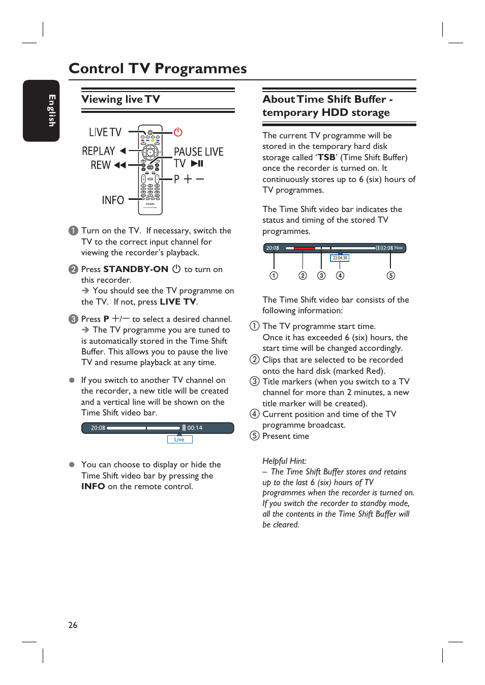 Control tv programmes, Viewing live tv, About time shift buffer - temporary hdd storage | Philips DVDR3597H User Manual | Page 26 / 104