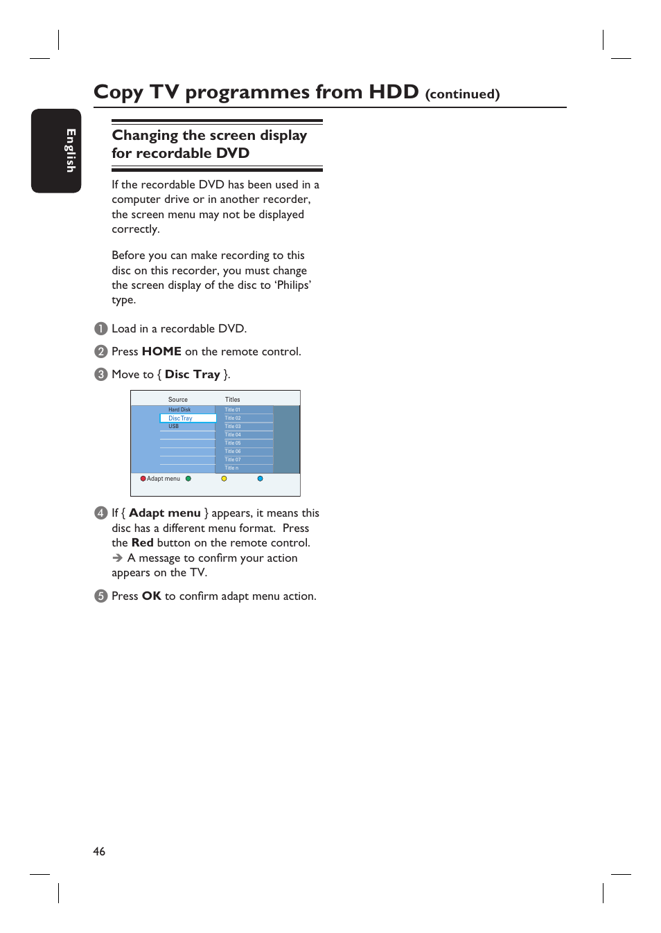 Copy tv programmes from hdd, Changing the screen display for recordable dvd, Continued) | Philips DVDR3597H User Manual | Page 46 / 104