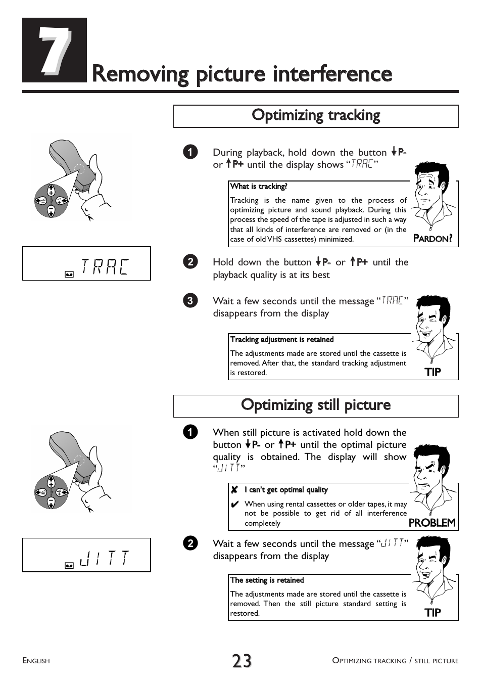 Removing picture, Interference, Optimizing tracking | Optimizing still picture, T r a c, J i t t, Ooppttiim miizziinngg ttrraacckkiinngg | Philips VR 510/07 User Manual | Page 23 / 48