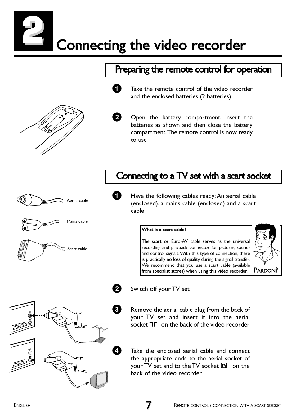 Connecting the, Video recorder, Preparing the remote control for operation | Connecting to a tv set with a scart socket | Philips VR 510/07 User Manual | Page 7 / 48