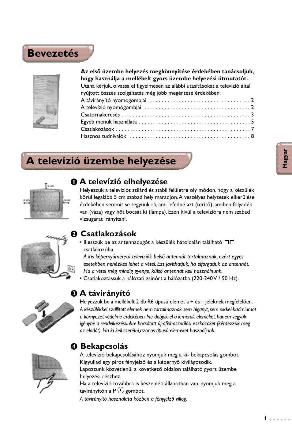 Bevezetés, A televízió üzembe helyezése, A televízió elhelyezése | Csatlakozások, A távirányító, Bekapcsolás | Philips 14PT1347 User Manual | Page 17 / 64