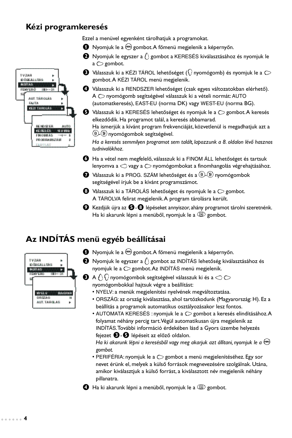 Kézi programkeresés, Az indítás menü egyéb beállításai | Philips 14PT1347 User Manual | Page 20 / 64