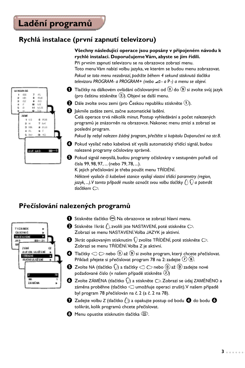 Ladění programů, Rychlá instalace (první zapnutí televizoru), Přečíslování nalezených programů | Philips 14PT1347 User Manual | Page 43 / 64