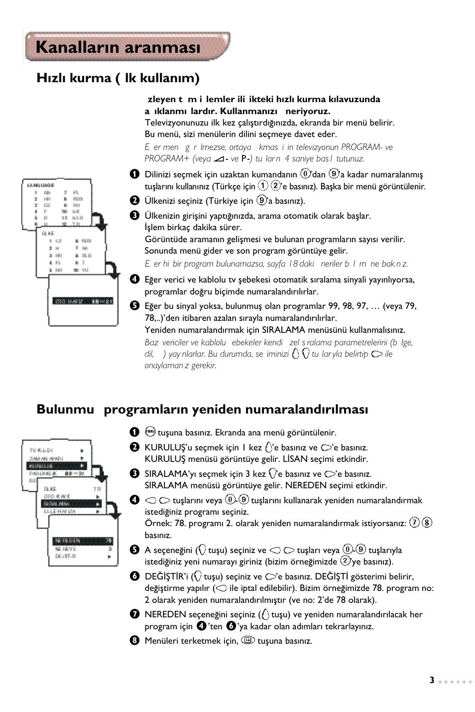 Kanallar›n aranmas, H›zl› kurma (‹lk kullan›m), Bulunmufl programlar›n yeniden numaraland›r›lmas | Philips 14PT1347 User Manual | Page 59 / 64