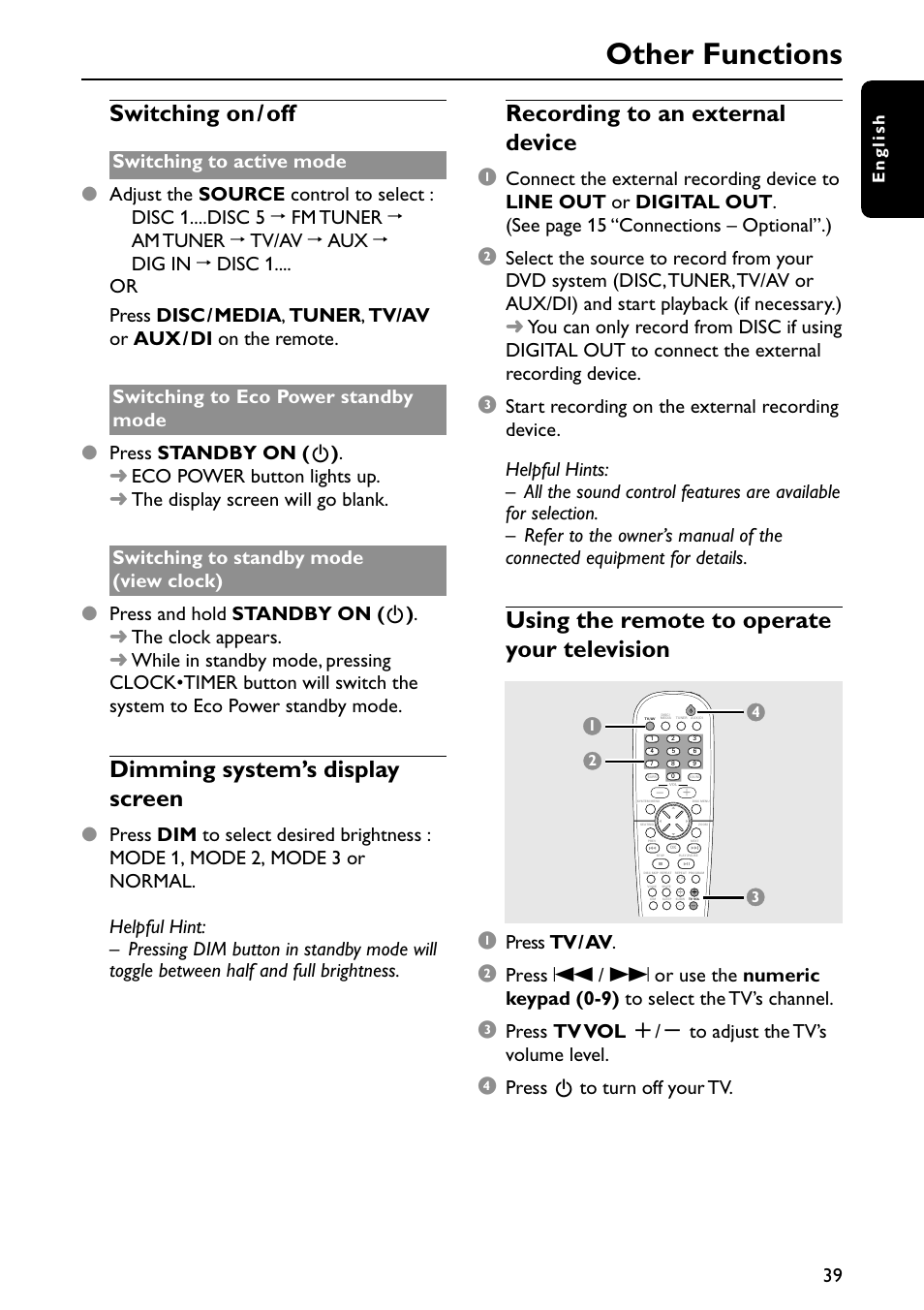 Other functions, Switching on /off, Dimming system’s display screen | Recording to an external device, Using the remote to operate your television, Press tv/av, Press tv vol +/- to adjust the tv’s volume level, Press b to turn off your tv | Philips MX3910D/37 User Manual | Page 41 / 46