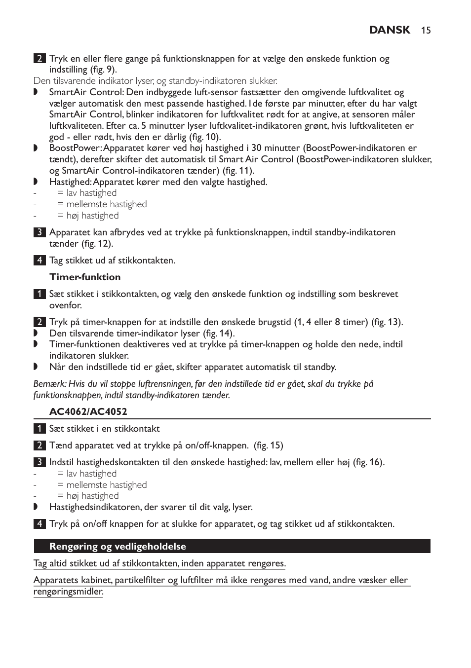 Timer-funktion, Ac4062/ac4052, Rengøring og vedligeholdelse | Apparatets kabinet | Philips AC4054 User Manual | Page 15 / 100