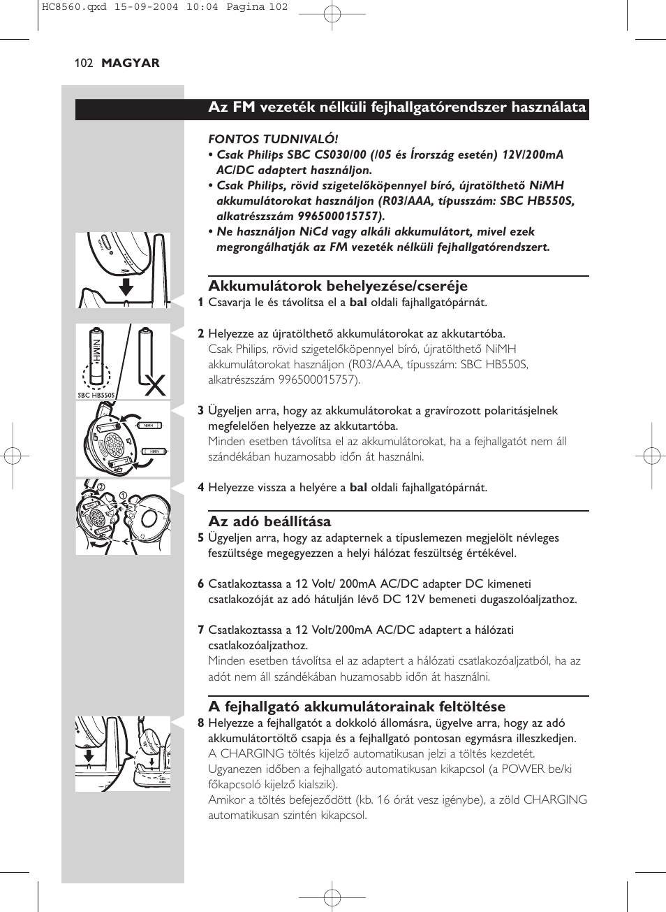 Akkumulátorok behelyezése/cseréje, Az adó beállítása, A fejhallgató akkumulátorainak feltöltése | Philips HC 8560 User Manual | Page 102 / 142