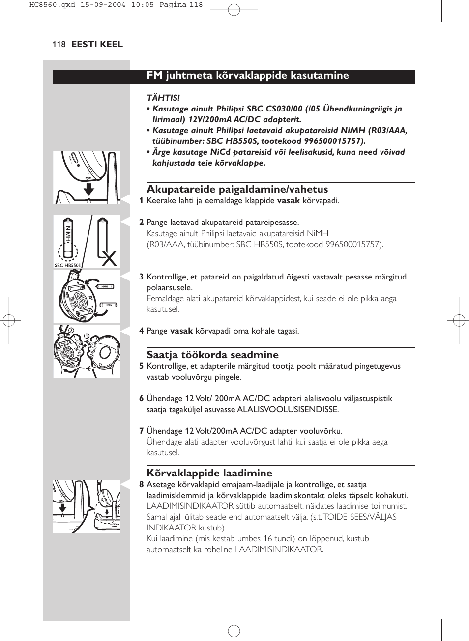 Fm juhtmeta kõrvaklappide kasutamine, Akupatareide paigaldamine/vahetus, Saatja töökorda seadmine | Kõrvaklappide laadimine | Philips HC 8560 User Manual | Page 118 / 142