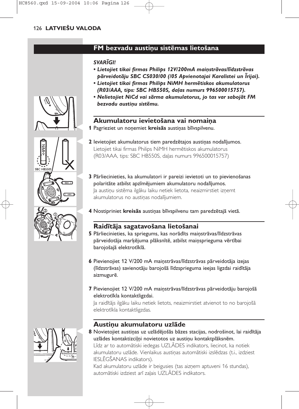 Fm bezvadu austiņu sistēmas lietošana, Akumulatoru ievietošana vai nomaiņa, Raidītāja sagatavošana lietošanai | Austiņu akumulatoru uzlāde | Philips HC 8560 User Manual | Page 126 / 142